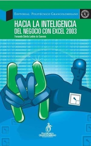 HACIA LA INTELIGENCIA DEL NEGOCIO CON EXCEL 2003 | PODI62905 | DÁVILA LADRÓN DE GUEVARA  FERNANDO | Llibres Parcir | Librería Parcir | Librería online de Manresa | Comprar libros en catalán y castellano online