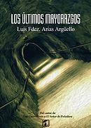 ÚLTIMOS MAYORAZGOS | PODI42455 | FDEZ. ARIAS ARGÜELLO  LUIS | Llibres Parcir | Llibreria Parcir | Llibreria online de Manresa | Comprar llibres en català i castellà online