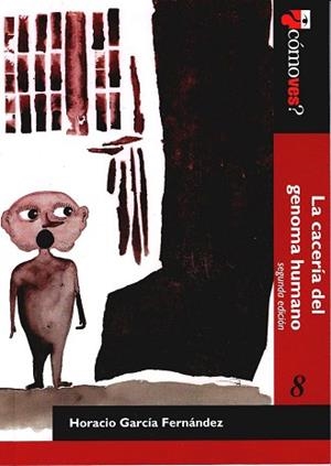 ¿CÓMO VES? LA CACERÍA DEL GENOMA HUMANO | PODI77985 | GARCIA FERNANDEZ  HORACIO | Llibres Parcir | Librería Parcir | Librería online de Manresa | Comprar libros en catalán y castellano online