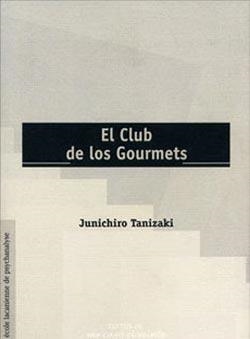 TEXTOS 7. EL CLUB DE LOS GOURMETS. COMPLEMENTO DE REVISTA NO. 7 | PODI82801 | TANIZAKI  JUNICHIRO | Llibres Parcir | Llibreria Parcir | Llibreria online de Manresa | Comprar llibres en català i castellà online