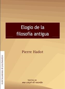 TEXTOS 22. ELOGIO DE LA FILOSOFÍA ANTIGUA. COMPLEMENTO DE REVISTA NO. 22 | PODI82814 | HARROT  PIERRE | Llibres Parcir | Librería Parcir | Librería online de Manresa | Comprar libros en catalán y castellano online