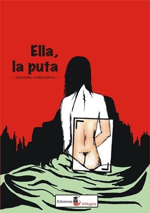 ELLA, LA PUTA | PODI88305 | MUSACCHIO  MARÍA ALICIA/GIRI  BEATRIZ ANA/ACEVEDO ARANGO  DANIEL JOSÉ/RODRÍGUEZ  MARIANA/GORBARÁN  C | Llibres Parcir | Llibreria Parcir | Llibreria online de Manresa | Comprar llibres en català i castellà online