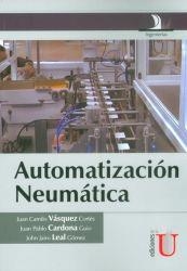 AUTOMATIZACIÓN NEUMATICA | PODI79657 | VASQUEZ  JUAN/CARDONA  JUAN/LEAL  JHON | Llibres Parcir | Librería Parcir | Librería online de Manresa | Comprar libros en catalán y castellano online