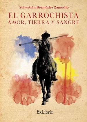 GARROCHISTA. AMOR, TIERRA Y SANGRE | PODI96958 | BERMÚDEZ ZAMUDIO  SEBASTIÁN | Llibres Parcir | Librería Parcir | Librería online de Manresa | Comprar libros en catalán y castellano online