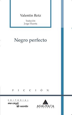 NEGRO PERFECTO | PODI97157 | RETZ  VALENTIN | Llibres Parcir | Llibreria Parcir | Llibreria online de Manresa | Comprar llibres en català i castellà online