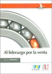 AL LIDERAZGO POR LA VENTA | PODI79630 | ALMUNIA  JOSÉ | Llibres Parcir | Llibreria Parcir | Llibreria online de Manresa | Comprar llibres en català i castellà online