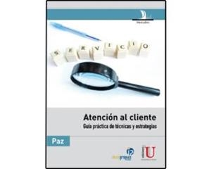 ATENCIÓN AL CLIENTE. GUÍA PRÁCTICA DE TÉCNICAS Y ESTRATEGIAS | PODI79648 | PAZ  COUSO | Llibres Parcir | Librería Parcir | Librería online de Manresa | Comprar libros en catalán y castellano online