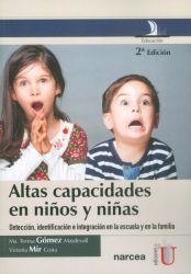 ALTAS CAPACIDADES EN NIÑOS Y NIÑAS. DETECCIÓN, IDENTIFICACIÓN E INTEGRACIÓN EN LA ESCUELA Y EN LA FAMILIA | PODI79632 | GÓMEZ  MARÍA/MIR  COSTA | Llibres Parcir | Librería Parcir | Librería online de Manresa | Comprar libros en catalán y castellano online