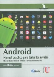 ANDROID. MANUAL PRÁCTICO PARA TODOS LOS NIVELES. MÁS DE 350 SUGERENCIAS, CONSEJOS Y APLICACIONES ESENCIALES | PODI79634 | MUÑIZ  TROYANO | Llibres Parcir | Librería Parcir | Librería online de Manresa | Comprar libros en catalán y castellano online