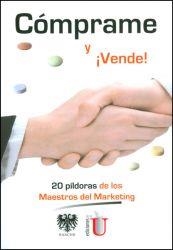 CÓMPRAME Y ¡VENDE!. LAS 20 PÍLDORAS DE LOS MAESTROS DEL MARKETING | PODI79709 | VARIOS | Llibres Parcir | Llibreria Parcir | Llibreria online de Manresa | Comprar llibres en català i castellà online