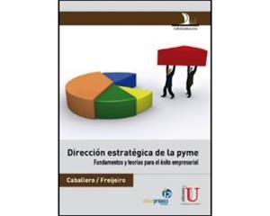 DIRECCIÓN ESTRATÉGICA DE LA PYME. FUNDAMENTOS Y TEORÍAS PARA EL ÉXITO EMPRESARIAL | PODI79727 | VARIOS | Llibres Parcir | Librería Parcir | Librería online de Manresa | Comprar libros en catalán y castellano online