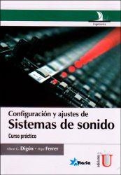CONFIGURACIÓN Y AJUSTES DE SISTEMAS DE SONIDO. CURSO PRÁCTICO | PODI79680 | DIAGÓN  ALBERT G./FERRER  PEPE | Llibres Parcir | Librería Parcir | Librería online de Manresa | Comprar libros en catalán y castellano online