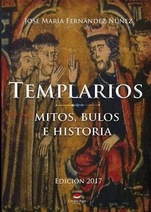 TEMPLARIOS MITOS, BULOS E HISTORIA | PODI102688 | FERNÁNDEZ NÚÑEZ  JOSÉ MARÍA | Llibres Parcir | Librería Parcir | Librería online de Manresa | Comprar libros en catalán y castellano online