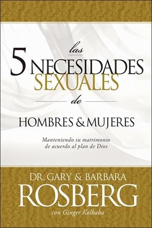 5 NECESIDADES SEXUALES DE HOMBRES Y MUJERES | PODI96726 | KOLBABA  GINGER/ROSBERG  GARY/ROSBERG  BARBARA | Llibres Parcir | Librería Parcir | Librería online de Manresa | Comprar libros en catalán y castellano online