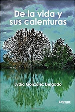DE LA VIDA Y SUS CALENTURAS | PODI106793 | GONZÁLEZ DELGADO  LYDIA | Llibres Parcir | Llibreria Parcir | Llibreria online de Manresa | Comprar llibres en català i castellà online