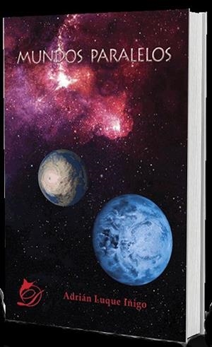 MUNDOS PARALELOS | PODI110331 | LUQUE ÍÑIGO  ADRIÁN | Llibres Parcir | Llibreria Parcir | Llibreria online de Manresa | Comprar llibres en català i castellà online