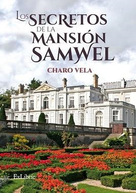 SECRETOS DE LA MANSIÓN SAMWEL | PODI111087 | VELA  CHARO | Llibres Parcir | Librería Parcir | Librería online de Manresa | Comprar libros en catalán y castellano online