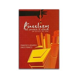 PINCELAZOS DEL SERVICIO AL CLIENTE: UN ESTILO DE VIDA | PODI112268 | DIAGO FRANCO  FRANCISCO EDUARDO | Llibres Parcir | Librería Parcir | Librería online de Manresa | Comprar libros en catalán y castellano online