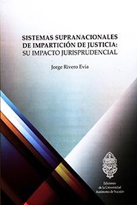 SISTEMAS SUPRANACIONALES DE IMPARTICIÓN DE JUSTICIA:. SU IMPACTO JURISPRUDENCIAL | PODI114255 | RIVERO EVIA  JORGE | Llibres Parcir | Librería Parcir | Librería online de Manresa | Comprar libros en catalán y castellano online