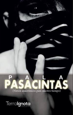 PASACINTAS. VERSOS ANACRÓNICOS PARA NUESTRO TIEMPO | PODI114257 | PALA | Llibres Parcir | Librería Parcir | Librería online de Manresa | Comprar libros en catalán y castellano online
