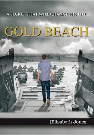 GOLD BEACH. A SECRET THAT WILL CHANGE HIS LIFE | PODI114336 | JONES  ELISABETH | Llibres Parcir | Librería Parcir | Librería online de Manresa | Comprar libros en catalán y castellano online