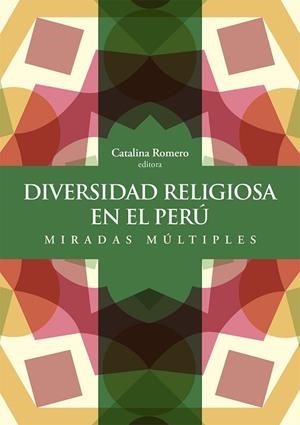DIVERSIDAD RELIGIOSA EN EL PERÚ. MIRADAS MÚLTIPLES | PODI115687 | ROMERO  CATALINA | Llibres Parcir | Llibreria Parcir | Llibreria online de Manresa | Comprar llibres en català i castellà online