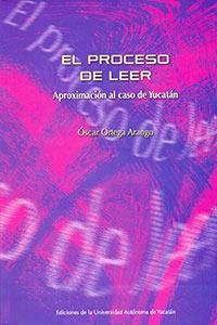 PROCESO DE LEER. APROXIMACIÓN AL CASO DE YUCATÁN | PODI115482 | ARANGO  OSCAR ORTEGA | Llibres Parcir | Llibreria Parcir | Llibreria online de Manresa | Comprar llibres en català i castellà online