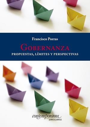 GOBERNANZA. PROPUESTAS, LÍMITES Y PERSPECTIVAS | PODI117465 | PORRAS SÁNCHEZ  FRANCISCO | Llibres Parcir | Librería Parcir | Librería online de Manresa | Comprar libros en catalán y castellano online