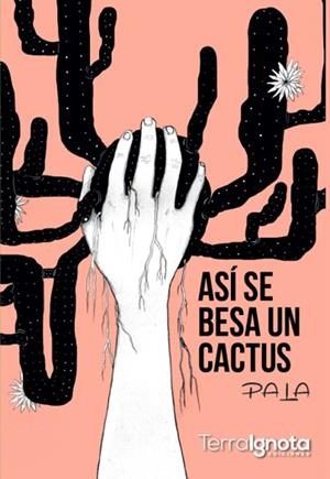 ASÍ SE BESA UN CACTUS | PODI119028 | PALA | Llibres Parcir | Librería Parcir | Librería online de Manresa | Comprar libros en catalán y castellano online