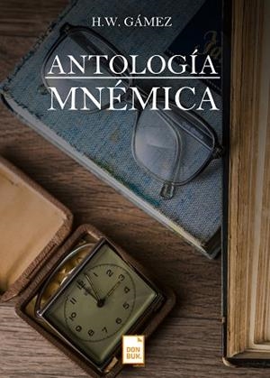ANTOLOGÍA MNÉMICA | PODI119735 | H.W.GÁMEZ | Llibres Parcir | Llibreria Parcir | Llibreria online de Manresa | Comprar llibres en català i castellà online