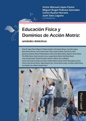 EDUCACIÓN FÍSICA Y DOMINIOS DE ACCIÓN MOTRIZ. UNIDADES DIDÁCTICAS | PODI123213 | LÓPEZ PASTOR  VÍCTOR MANUEL/PEDRAZA GONZÁLEZ  MIGUEL ÁNGEL/RUANO HERRANZ  CARLOS/SÁEZ LAGUNA  JUAN | Llibres Parcir | Librería Parcir | Librería online de Manresa | Comprar libros en catalán y castellano online