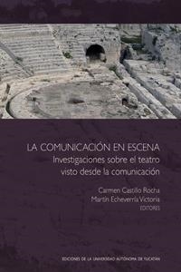 COMUNICACIÓN EN ESCENA: INVESTIGACIONES SOBRE EL TEATRO VISTO DESDE LA COMUNICACIÓN | PODI124355 | CASTILLO  CARMEN | Llibres Parcir | Librería Parcir | Librería online de Manresa | Comprar libros en catalán y castellano online