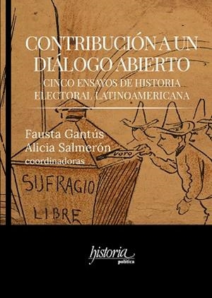 CONTRIBUCIÓN A UN DIÁLOGO ABIERTO. CINCO ENSAYOS DE HISTORIA ELECTORAL LATINOAMERICANA | PODI124536 | GANTÚS  FAUSTA | Llibres Parcir | Librería Parcir | Librería online de Manresa | Comprar libros en catalán y castellano online