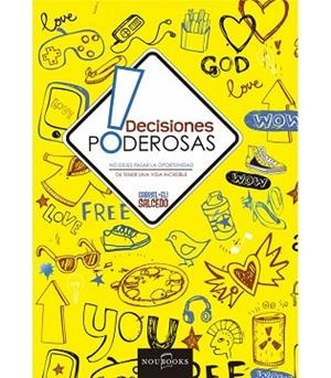 DECISIONES PODEROSAS. NO DEJES PASAR LA OPORTUNIDAD DE TENER UNA VIDA INCREÍBLE | PODI124975 | SALCEDO  GABRIEL | Llibres Parcir | Librería Parcir | Librería online de Manresa | Comprar libros en catalán y castellano online