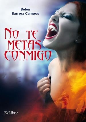 NO TE METAS CONMIGO | PODI125973 | BARRERA CAMPOS  BELÉN | Llibres Parcir | Librería Parcir | Librería online de Manresa | Comprar libros en catalán y castellano online