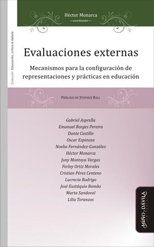 EVALUACIONES EXTERNAS. . MECANISMOS PARA LA CONFIGURACIÓN DE REPRESENTACIONES Y PRÁCTICAS EN EDUCACIÓN | PODI126037 | MONARCA   HÉCTOR/BALL  STEPHEN | Llibres Parcir | Llibreria Parcir | Llibreria online de Manresa | Comprar llibres en català i castellà online
