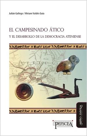 CAMPESINADO ÁTICO Y EL DESARROLLO DE LA DEMOCRACIA ATENIENSE | PODI126244 | GALLEGO  JULIÁN/VALDÉS GUÍA  MIRIAM | Llibres Parcir | Librería Parcir | Librería online de Manresa | Comprar libros en catalán y castellano online