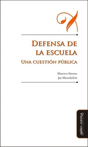 DEFENSA DE LA ESCUELA. . UNA CUESTIÓN PÚBLICA | PODI126415 | SIMONS  MAARTEN/MASSCHELEIN  JAN | Llibres Parcir | Librería Parcir | Librería online de Manresa | Comprar libros en catalán y castellano online