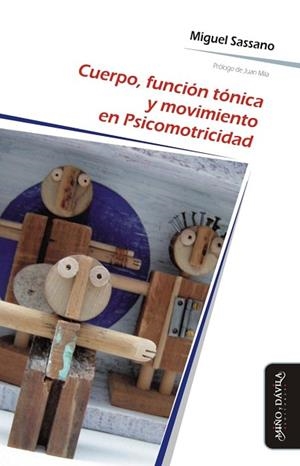 CUERPO, FUNCIÓN TÓNICA Y MOVIMIENTO EN PSICOMOTRICIDAD | PODI126420 | SASSANO  MIGUEL | Llibres Parcir | Llibreria Parcir | Llibreria online de Manresa | Comprar llibres en català i castellà online