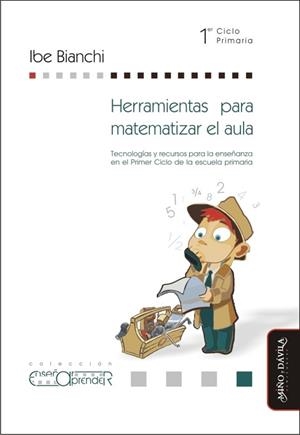 HERRAMIENTAS PARA MATEMATIZAR EL AULA.  . TECNOLOGÍAS Y RECURSOS PARA LA ENSEÑANZA EN EL PRIMER CICLO DE LA ESCUELA PRIM | PODI126620 | BIANCHI  IBE EMILIO | Llibres Parcir | Llibreria Parcir | Llibreria online de Manresa | Comprar llibres en català i castellà online