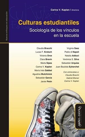 CULTURAS ESTUDIANTILES. . SOCIOLOGÍA DE LOS VÍNCULOS EN LA ESCUELA | PODI127147 | KAPLAN  CARINA | Llibres Parcir | Llibreria Parcir | Llibreria online de Manresa | Comprar llibres en català i castellà online
