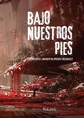 BAJO NUESTROS PIES | PODI128201 | OLMEDO VÁZQUEZ  FRANCISCO JAVIER | Llibres Parcir | Librería Parcir | Librería online de Manresa | Comprar libros en catalán y castellano online