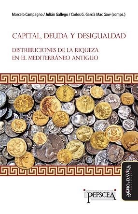CAPITAL, DEUDA Y DESIGUALDAD. DISTRIBUCIONES DE LA RIQUEZA EN EL MEDITERRÁNEO ANTIGUO | PODI128681 | MACKIL  EMILY/CAMPAGNO  MARCELO/GALLEGO  JULIÁN/GARCÍA MAC GAW  CARLOS/PLÁCIDO  DOMINGO/ANDO  CLIFFO | Llibres Parcir | Llibreria Parcir | Llibreria online de Manresa | Comprar llibres en català i castellà online