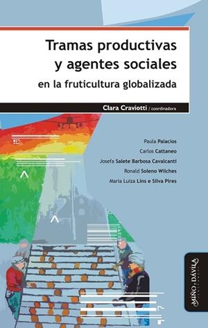 TRAMAS PRODUCTIVAS Y AGENTES SOCIALES EN LA FRUTICULTURA GLOBALIZADA | PODI130927 | CRAVIOTTI  CLARA | Llibres Parcir | Librería Parcir | Librería online de Manresa | Comprar libros en catalán y castellano online