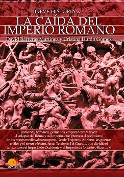 BREVE HISTORIA DE LA CAÍDA DEL IMPERIO ROMANO | PODI137559 | DAVID BARRERAS  CRISTINA DURÁN | Llibres Parcir | Librería Parcir | Librería online de Manresa | Comprar libros en catalán y castellano online