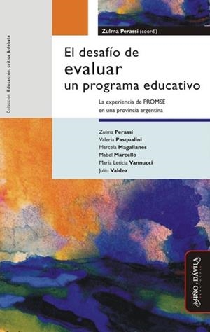 DESAFÍO DE EVALUAR UN PROGRAMA EDUCATIVO. LA EXPERIENCIA DE PROMSE EN UNA PROVINCIA ARGENTINA | PODI139658 | PERASSI  ZULMA | Llibres Parcir | Librería Parcir | Librería online de Manresa | Comprar libros en catalán y castellano online