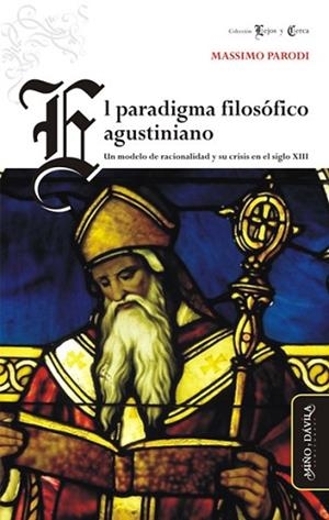 PARADIGMA FILOSÓFICO AGUSTINIANO. UN MODELO DE RACIONALIDAD Y SU CRISIS EN EL SIGLO XII | PODI139680 | PARODI  MASSIMO | Llibres Parcir | Llibreria Parcir | Llibreria online de Manresa | Comprar llibres en català i castellà online