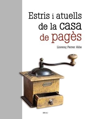 ESTRIS I ATUELLS DE LA CASA DE PAGÈS | 9788415885696 | FERRER ALOS, LLORENÇ | Llibres Parcir | Librería Parcir | Librería online de Manresa | Comprar libros en catalán y castellano online
