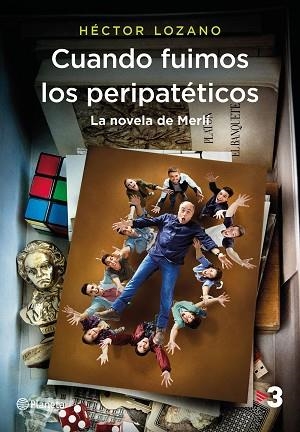CUANDO FUIMOS LOS PERIPATÉTICOS. LA NOVELA DE MERLÍ | 9788408184812 | LOZANO, HÉCTOR | Llibres Parcir | Librería Parcir | Librería online de Manresa | Comprar libros en catalán y castellano online
