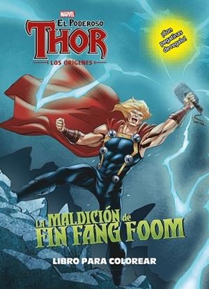 THOR. LOS ORÍGENES. LA MALDICIÓN DE FIN FANG FOOM. LIBRO PARA COLOREAR | 9788416914289 | MARVEL | Llibres Parcir | Llibreria Parcir | Llibreria online de Manresa | Comprar llibres en català i castellà online